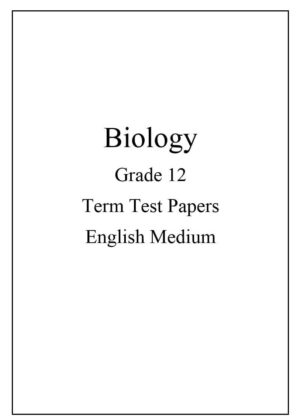 Biology Grade 12 Term Test Papers