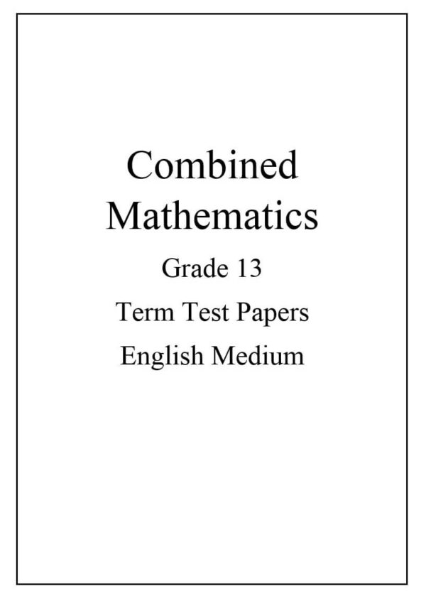 Combined Mathematics Grade 13 Term Test Papers